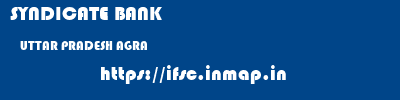 SYNDICATE BANK  UTTAR PRADESH AGRA    ifsc code